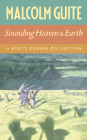 Sounding Heaven and Earth: A Poet's Corner Collection By Malcolm Guite Cover Image