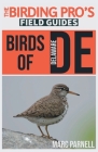 Birds of Delaware (The Birding Pro's Field Guides) By Marc Parnell Cover Image