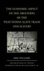 The Economic Aspect of the Abolition of the West Indian Slave Trade and Slavery (World Social Change) Cover Image