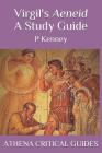 Virgil's Aeneid: A Study Guide By T. Kenney (Editor), P. Kenney Cover Image