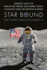 Star Bound: A Beginner's Guide to the American Space Program, from Goddard's Rockets to Goldilocks Planets and Everything in Between (Outward Odyssey: A People's History of Spaceflight ) Cover Image