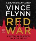 Red War (A Mitch Rapp Novel #15) By Vince Flynn, Kyle Mills, George Guidall (Read by) Cover Image