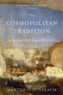The Cosmopolitan Tradition: A Noble But Flawed Ideal By Martha C. Nussbaum Cover Image