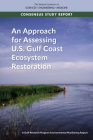 An Approach for Assessing U.S. Gulf Coast Ecosystem Restoration: A Gulf Research Program Environmental Monitoring Report Cover Image