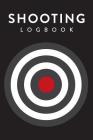 Shooting Logbook: Target, Handloading Logbook, Range Shooting Book, Including Target Diagrams By Creative Notebooks Cover Image