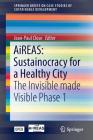 Aireas: Sustainocracy for a Healthy City: The Invisible Made Visible Phase 1 (Springerbriefs on Case Studies of Sustainable Development) Cover Image
