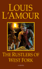 The Rustlers of West Fork: A Novel (Hopalong Cassidy) By Louis L'Amour Cover Image