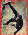 Affe: Schöne Bilder & Kinderbuch mit interessanten Fakten über Affe By Emily Rennie Cover Image