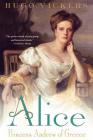 Alice: Princess Andrew of Greece By Hugo Vickers Cover Image