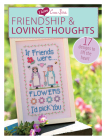 I Love Cross Stitch - Friendship & Loving Thoughts: 17 Designs to Lift the Heart By Various Contributors Cover Image