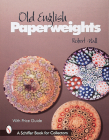 Old English Paperweights (Schiffer Book for Collectors) Cover Image