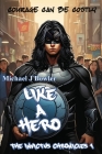 Like A Hero By Michael J. Bowler Cover Image