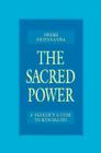 The Sacred Power: A Seeker's Guide to Kundalini Cover Image