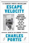 Escape Velocity By Charles Portis, Jay Jennings (Editor) Cover Image