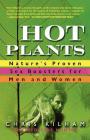 Hot Plants: Nature's Proven Sex Boosters for Men and Women Cover Image