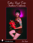 Tattoo Road Trip: Southern California: Southern California By Bob Baxter, Mary Gardner Cover Image