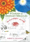 A Garden Of Ordinary Miracles: An Alphabet Book Cover Image