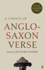A Choice of Anglo-Saxon Verse (Faber Poetry) Cover Image