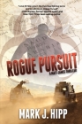 Rogue Pursuit By Mark J. Hipp Cover Image