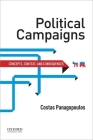 Political Campaigns: Concepts, Context, and Consequences By Costas Panagopoulos Cover Image