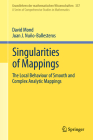 Singularities of Mappings: The Local Behaviour of Smooth and Complex Analytic Mappings (Grundlehren Der Mathematischen Wissenschaften #357) Cover Image