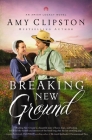Breaking New Ground By Amy Clipston Cover Image