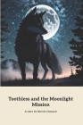 Toothless and The Moonlight Mission: Bravery By Sherrie Chenault Cover Image