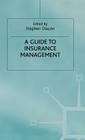 A Guide to Insurance Management By Stephen Diacon (Editor) Cover Image