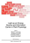 Light as an Energy Source and Information Carrier in Plant Physiology (NATO Science Series A: #287) By Robert C. Jennings (Editor), Guiseppe Zucchelli (Editor), Francesco Ghetti (Editor) Cover Image