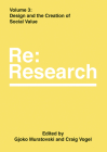 Design and the Creation of Social Value: Re:Research, Volume 3 Cover Image