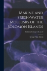 Marine and Fresh-water Mollusks of the Solomon Islands; Fieldiana Zoology v.34, no.22 Cover Image
