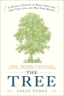 The Tree: A Natural History of What Trees Are, How They Live, and Why They Matter Cover Image