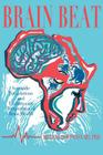 Brain Beat: Scientific Foundations and Evolutionary Perspectives of Brain Health By Michael Hoffmann Cover Image
