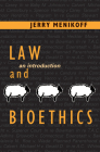 Law and Bioethics: An Introduction By Jerry Menikoff Cover Image