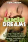 Lucid Dreams: The Secret Tips On How to Lucid Dream and the Lucid Dreaming Gatew By Jayne Omojayne Cover Image