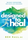 Designed to Heal: 365 Daily Inspirations for Health and Wholeness Cover Image
