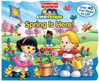 Fisher-Price Little People Lift the Flap Book Spring is Here! Cover Image