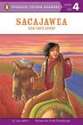 Sacajawea: Her True Story (Penguin Young Readers, Level 4) By Joyce Milton, Shelly Hehenberger (Illustrator) Cover Image