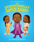 The Sensationally Super Sandy By Samuels Jamiyl, Tracy-Ann Samuels Cover Image