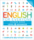 English for Everyone: Level 4: Advanced, Course Book: A Complete Self-Study Program (DK English for Everyone) Cover Image