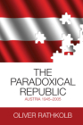 The Paradoxical Republic: Austria 1945-2005 Cover Image