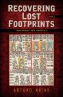 Recovering Lost Footprints, Volume 1: Contemporary Maya Narratives By Arturo Arias Cover Image