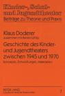 Geschichte Des Kinder- Und Jugendtheaters Zwischen 1945 Und 1970: Konzepte, Entwicklungen, Materialien By Jörg Becker (Editor), Klaus Doderer, Kerstin Uhlig Cover Image