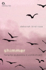 Shimmer: Flying Fox Exuberance in Worlds of Peril By Deborah Bird Rose Cover Image