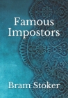 Famous Impostors By Bram Stoker Cover Image