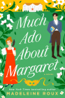 Much Ado About Margaret: A Novel By Madeleine Roux Cover Image