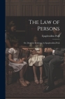 The Law of Persons: Or, Domestic Relations, by Epaphroditus Peck Cover Image