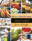 The New Granville Island Market Cookbook By Carol Jensson, Judie Glick Cover Image