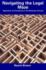 Navigating the Legal Maze: Regulations and Compliance in the Blockchain Universe Cover Image