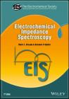 Electrochemical Impedance Spectroscopy By Mark E. Orazem, Bernard Tribollet Cover Image